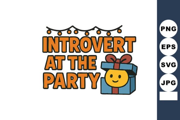 Introvert at the Party Graphics & Illustrations