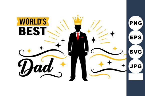 Worlds Best Dad Silhouette with Crown Graphics